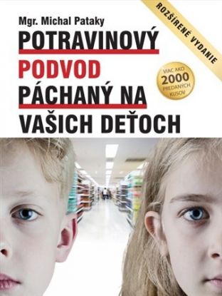 Potravinový podvod páchaný na vašich deťoch, 2. rozšírené vydanie