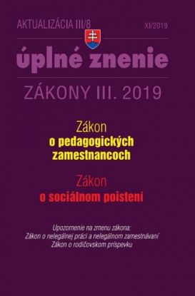 Zákony 2019 III aktualizácia III 8 - Sociálne poistenie, Pedagogickí zamestnanci - Úplné znenie zákona po novele