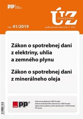 UZZ 41/2019 Zákon o spotrebnej dani z elektriny, uhlia a zemného plynu, Zákon o spotrebnej dani z minerálneho oleja