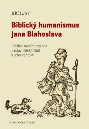 Biblický humanismus Jana Blahoslava