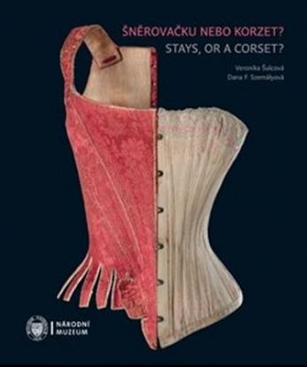 Šněrovačku nebo korzet? / Stays, or a Corset?