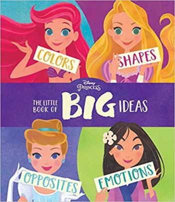 Disney Princess - The Little Book of Big Ideas