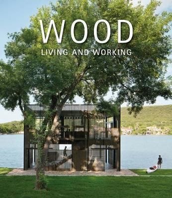 Wood - Living and Working