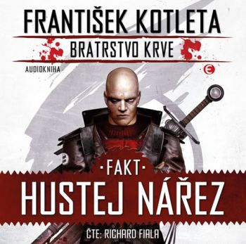 Fakt hustej nářez - Bratrstvo krve 2 (audiokniha)