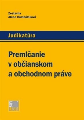 Premlčanie v občianskom a obchodnom práve