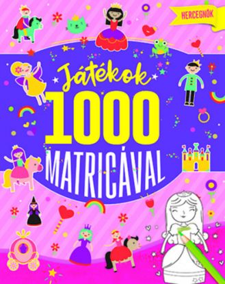 Játékok 1000 matricával - Hercegnők