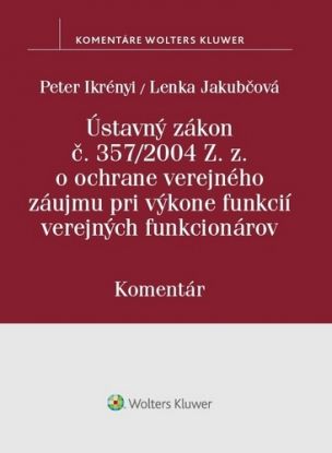 Ústavný zákon o ochrane verejného záujmu pri výkone funkcií verejných funkcionárov - Komentár