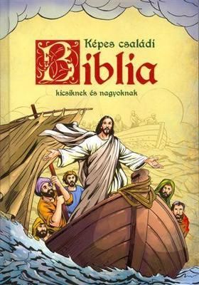 Képes családi Biblia kicsiknek és nagyoknak