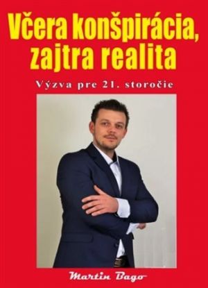 Včera konšpirácia, zajtra realita