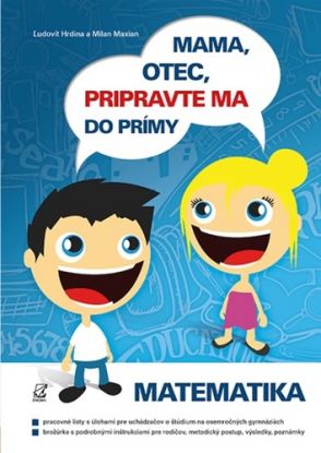 Mama, otec, pripravte ma do prímy - Matematika