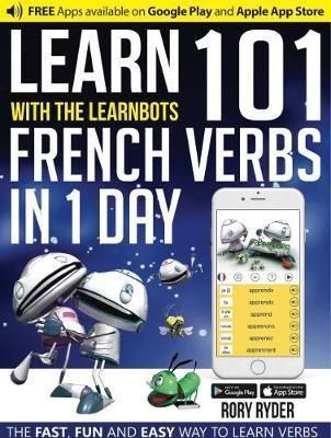 Learn With The LearnBots in 1 Day - 101 French Verbs