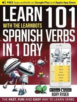 Learn With The LearnBots in 1 Day - 101 Spanish Verbs