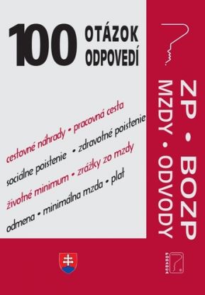 100 otázok a odpovedí - Zákonník práce, BOZP, Mzdy a odvody