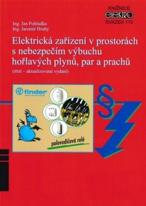 Elektrická zařízení v prostorách s nebezpečím výbuchu hořlavých plynů, par a prachů (3. vydání(