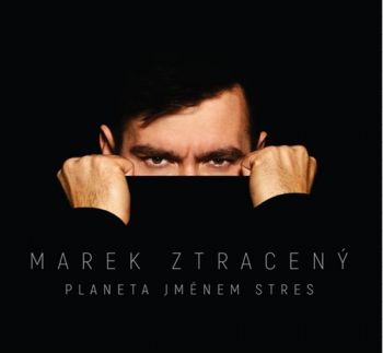 Ztracený Marek - Planeta jménem stres CD