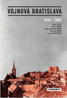 Vojnová Bratislava 1939 - 1945