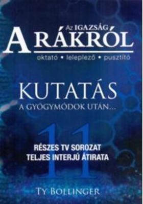 Az Igazság a Rákról - Kutatás a gyógymódok után....