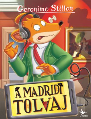 Geronimo Stilton - A madridi tolvaj