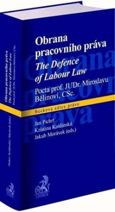 Obrana pracovního práva / The Defence of Labour Law