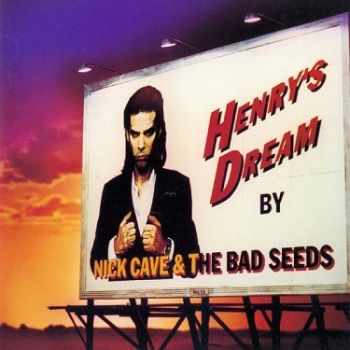 Cave Nick & The Bad Seeds - Henry\'s Dream LP