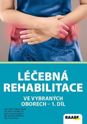 Léčebná rehabilitace ve vybraných oborech I.