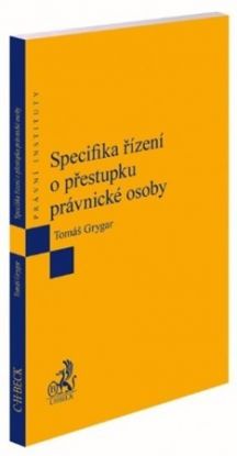 Specifika řízení o přestupku právnické osoby