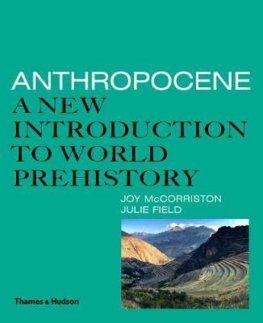 Anthropocene: A New Introduction to World Prehistory