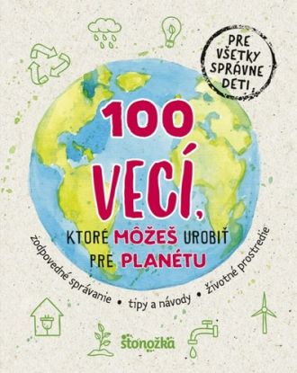 100 vecí, ktoré môžeš urobiť pre planétu