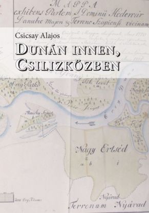 Dunán innen, Csilizközben