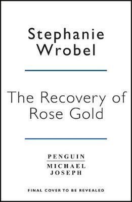 The Recovery of Rose Gold