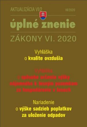 Zákony 2020 VI aktualizácia VI 2 - životné prostredie, odpadové a vodné hospodárstvo, kvalita ovzdušia, hospodárenie v lesoch, odpady