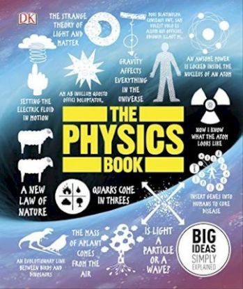 The Physics Book - Big Ideas Simply Explained