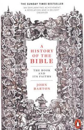 A History of the Bible - The Book and Its Faiths