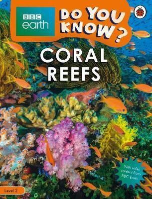 Coral Reefs - BBC Earth Do You Know... Level 2