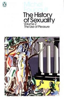 The History of Sexuality: 2: The Use of Pleasure