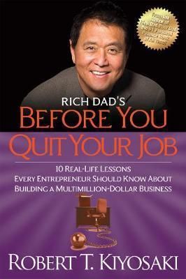 Rich Dad\'s Before You Quit Your Job