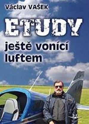 Etudy ještě vonící luftem