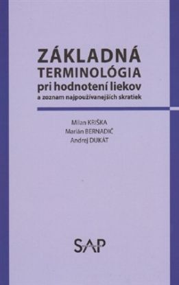 Základná terminológia pri hodnotení liekov a zoznam najpoužívanejších skratiek