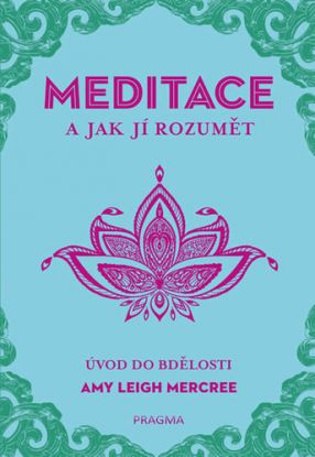 MEDITACE a jak jí rozumět