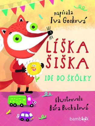 Líška Šiška ide do škôlky