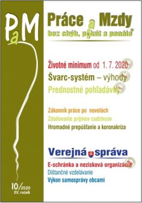 Práce a mzdy 10/2020 - Životné minimum od 1. 7. 2020, Prednostné a neprednostné pohľadávky, Švarc–systém z pohľadu odvodov + výhody a úskalia