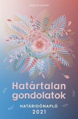 Határtalan gondolatok határidőnapló 2021