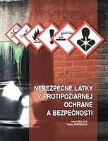 Nebezpečné látky v protipožiarnej ochrane a bezpečnosti