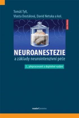 Neuroanestezie a základy neurointenzivní péče (2. přepracované a doplněné vydání)