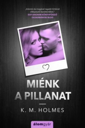 Miénk a pillanat