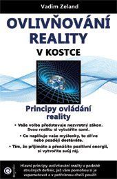 Ovlivňování reality v kostce