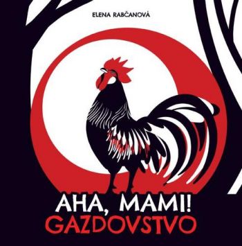 Aha, mami! - Gazdovstvo