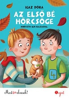 Az első bé hörcsöge - Most én olvasok! 1. szint