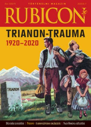 Rubicon - Trianon -trauma 1920-2020