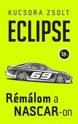 ECLIPSE - Rémálom a NASCAR-on